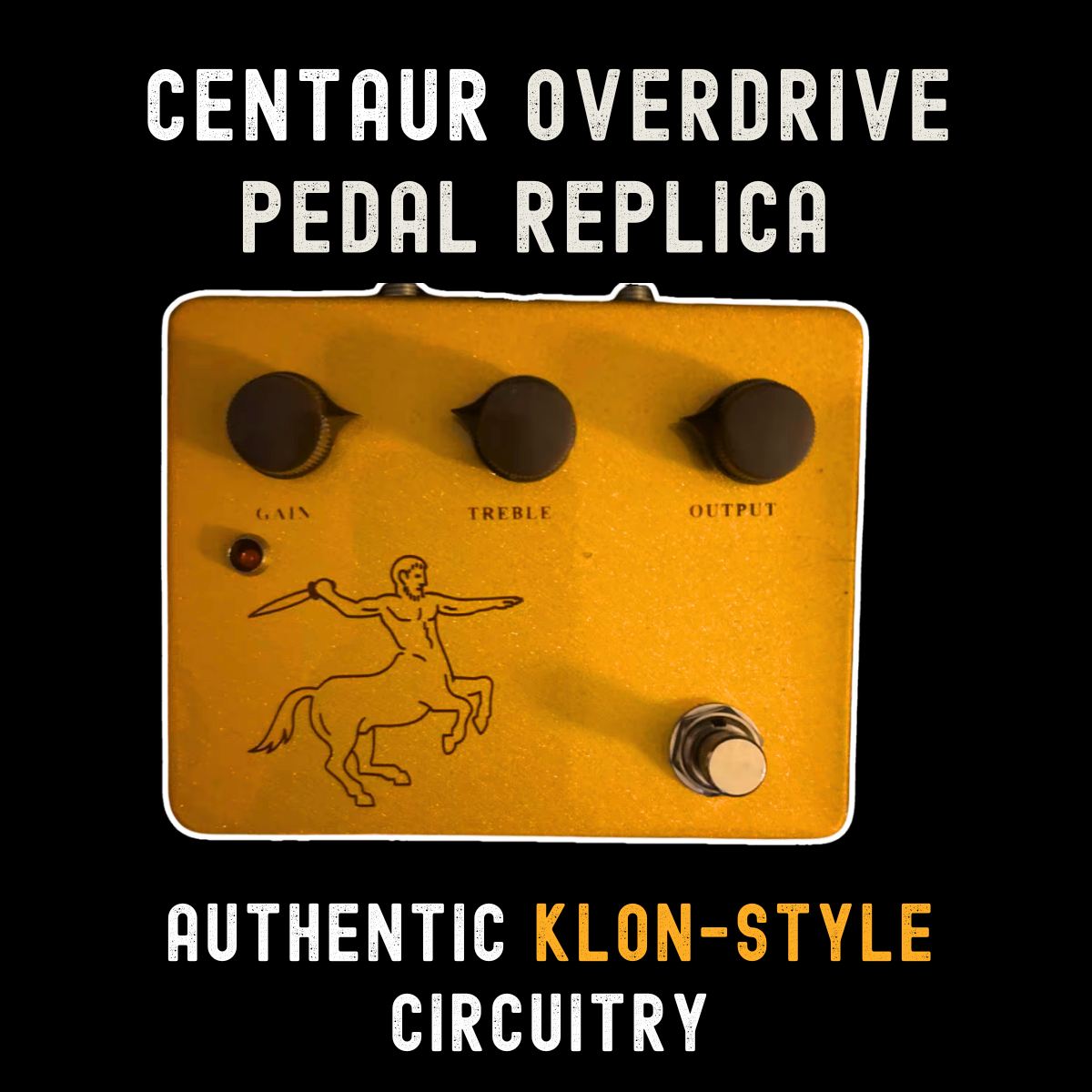 Centaur Overdrive Pedal Replica (New 2024)